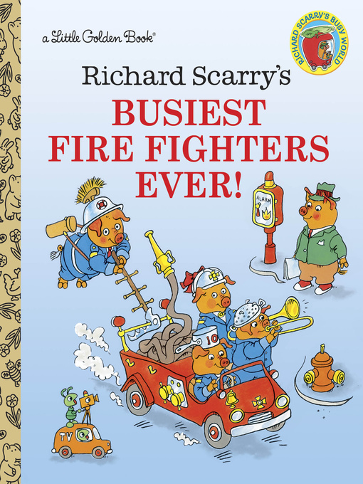 Title details for Richard Scarry's Busiest Firefighter Ever! by Richard Scarry - Wait list